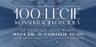 100-lecie konsekracji kościoła pw. Narodzenia Najświętszej Maryi Panny w Baranowie plakat kosciola
